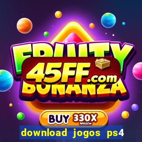 download jogos ps4 pkg pt br